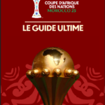CAN 2025 – LE GUIDE ULTIME